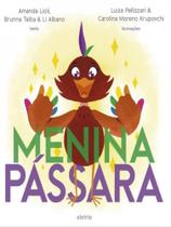 MENINA PÁSSARA Autor: LIOLI, AMANDA - ALETRIA MENINA PÁSSARA Autor: LIOLI, AMANDA - ALETRIA