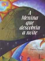 Menina Que Descobriu a Noite, A Menina Que Descobriu a Noite, A