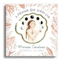 Menina Que Virou Lua - Ed. Capa Dura Comemorativa Sortido Menina Que Virou Lua - Ed. Capa Dura Comemorativa Sortido