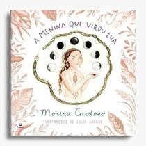 Menina Que Virou Lua - Ed. Capa Dura Comemorativa Sortido Menina Que Virou Lua - Ed. Capa Dura Comemorativa Sortido