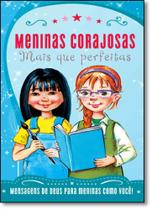 Meninas Corajosas: Mais que Perfeitas - Mensagens de Deus Para Meninas Como Você!