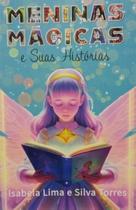 Meninas Mágicas e Suas Histórias Meninas Mágicas e Suas Histórias