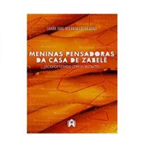 Meninas pensadoras da casa de zabelê
