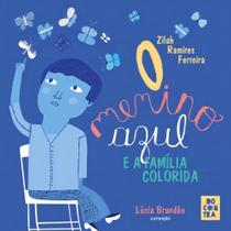 Menino Azul e a Família Colorida, O - CONTRACORRENTE EDITORA