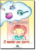 Menino que Queria..., O - EDITORA DO BRASIL Menino que Queria..., O - EDITORA DO BRASIL
