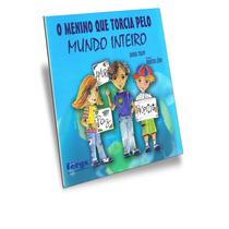 Menino que Torcia Pelo Mundo Inteiro (O) - FERGS