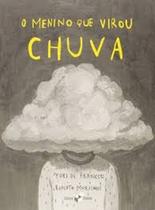 Menino que virou chuva, O Menino que virou chuva, O