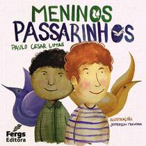Meninos Passarinhos - FERGS Meninos Passarinhos - FERGS