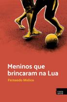 Meninos Que Brincaram Na Lua