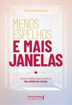 Menos Espelhos E Mais Janelas Menos Espelhos E Mais Janelas