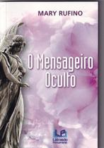 Mensageiro Oculto, O Mensageiro Oculto, O