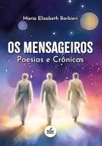 Mensageiros, os - Poesias e Cronicas Mensageiros, os - Poesias e Cronicas