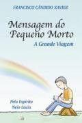 Mensagem do Pequeno Morto - FEDERAÇÃO ESPÍRITA BRASILEIRA
