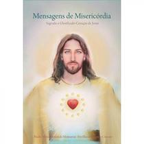Mensagens de Misericórdia: Sagrado e Glorificado Coração de Jesus (Volume 2) - Irdin Editora