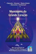 Mensagens do Grande Coração - CONHECIMENTO EDITORIAL LTDA - Mensagens do Grande Coração - CONHECIMENTO EDITORIAL LTDA -