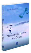 Mensagens dos Espíritos Pelo Telefone - Diálogos com o Mundo Espiritual Mensagens dos Espíritos Pelo Telefone - Diálogos com o Mundo Espiritual