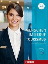Menschen im beruf - tourismus a1 - kursbuch mit ubungsteil und audio-cd - HUEBER VERLAG