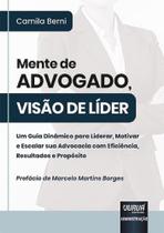 Mente de Advogado Visão de Líder Mente de Advogado Visão de Líder