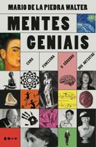 Mentes Geniais - Como Funciona O Cérebro Dos Artistas
