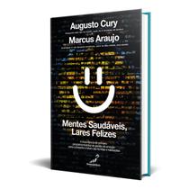 Mentes Saudáveis, Lares Felizes, A Importância Do Primeiro Programa Mundial De Gestão Da Emoção, Ele Pode Começar Agora Para Você, Augusto Cury - Livro Mentes Saudáveis, Lares Felizes, A Importância Do Primeiro Programa Mundial De Gestão Da Emoção, Ele Pode Começar Agora Para Você, Augusto Cury - Livro