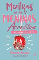 Mentiras em que as Meninas Acreditam e a Verdade que as Liberta - Vida Nova