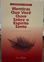 Mentiras que você ouve sobre o espírito santo