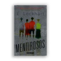 Mentirosos, Sucesso No Tiktok, Impossível De Largar Até Que Todos Seus Mistérios Sejam Desvendados,Emocionante, Inteligente,Inesquecível, E. Lockhart - Livro Mentirosos, Sucesso No Tiktok, Impossível De Largar Até Que Todos Seus Mistérios Sejam Desvendados,Emocionante, Inteligente,Inesquecível, E. Lockhart - Livro