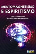 Mentomagnetismo e Espiritismo Vol.1 1 ed Mentomagnetismo e Espiritismo Vol.1 1 ed