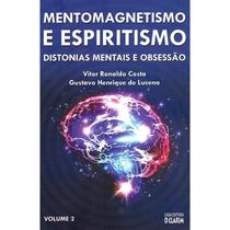 Mentomagnetismo e Espiritismo - Vol. 2 - O CLARIM
