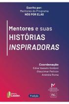 Mentores e suas Histórias Inspiradoras