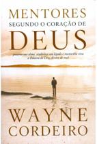 Mentores Segundo o Coração de Deus, Wayne Cordeiro - Vida