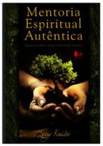 Mentoria Espiritual Autêntica - Larry Kreider - 8068585 - IGREJA EM CELULAS