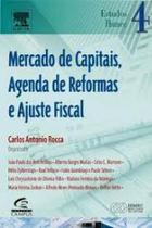 Mercado de Capitais, Agenda de Reformas e Ajuste Fiscal - Vol.4 - Coleção Estudos Ibmec - CAMPUS - GRUPO ELSEVIER