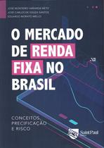 Mercado de renda fixa no brasil, o - conceitos, precificacao e risco
