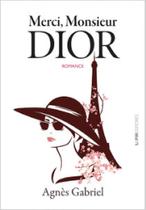 Merci, Monsieur Dior - L&PM
