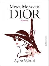 Merci, monsieur dior - L&PM