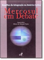 Mercosul em Debate: Desafios da Integração na América Latina Mercosul em Debate: Desafios da Integração na América Latina