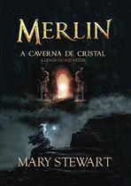 Merlin A Caverna De Cristal - A Lenda Do Rei Artur