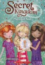 Mermaid reef - secret kingdom - scholastic