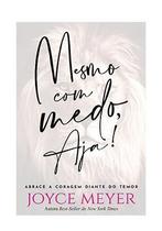 Mesmo com medo Aja Joyce Meyer - BELLO