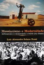 Messianismo E Modernidade - Editora Fonte Editorial