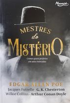 Mestres Do Mistério - Crimes Quase Perfeitos Em Salas Trancadas - Edgar Allan Poe Mestres Do Mistério - Crimes Quase Perfeitos Em Salas Trancadas - Edgar Allan Poe