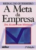 Meta Da Empresa, A - Seu Alcance Sem Misterios Meta Da Empresa, A - Seu Alcance Sem Misterios