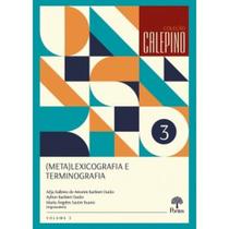 (Meta)Lexicografia e Terminografia: Coleção Calepino - Vol. 3 - PONTES (Meta)Lexicografia e Terminografia: Coleção Calepino - Vol. 3 - PONTES