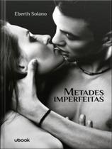 Metades imperfeitas Metades imperfeitas