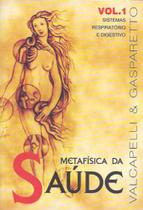 Metafisica da saude - vol 1 - sistema respiratorio Metafisica da saude - vol 1 - sistema respiratorio