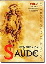 Metafísica da Saúde - Vol.1 Metafísica da Saúde - Vol.1