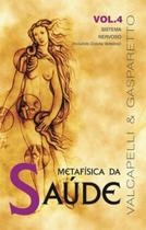 Metafisica da saude vol. 4 - VIDA & CONSCIENCIA