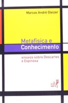 Metafisica e conhecimento: ensaios sobre descartes - EDUERJ - EDIT. DA UNIV. DO EST. DO RIO - UERJ Metafisica e conhecimento: ensaios sobre descartes - EDUERJ - EDIT. DA UNIV. DO EST. DO RIO - UERJ