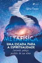 Metafisica uma Escada para a Espiritualidade